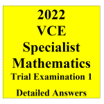 2022 Kilbaha VCE Specialist Mathematics Trial Examination 1
